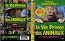 LA VIE PRIVEE DES ANIMAUX
